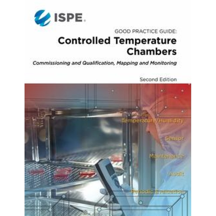 ISPE Good Practice Guide: Controlled Temperature Chambers Commissioning and Qualification Mapping and Monitoring PDF