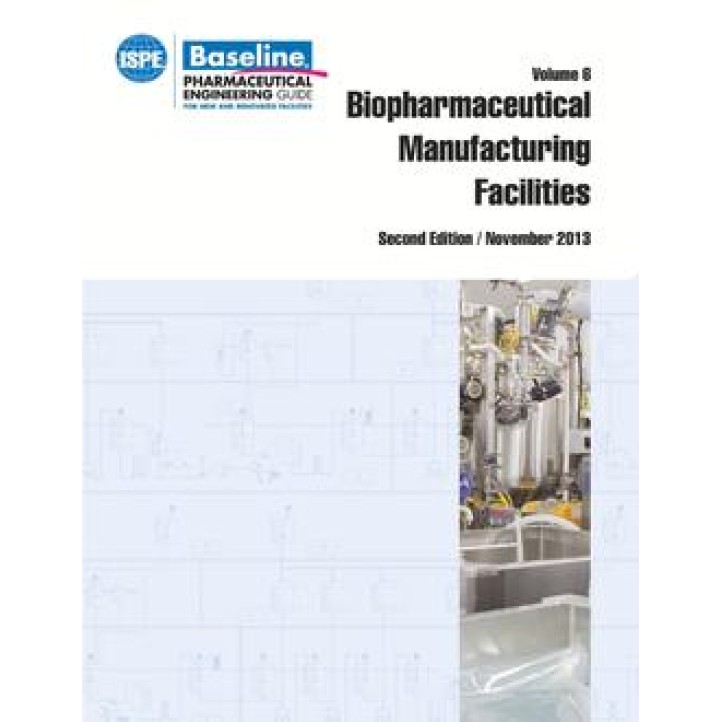 ISPE Baseline Guide: Volume 6 &#8211; Biopharmaceutical Manufacturing Facilities PDF