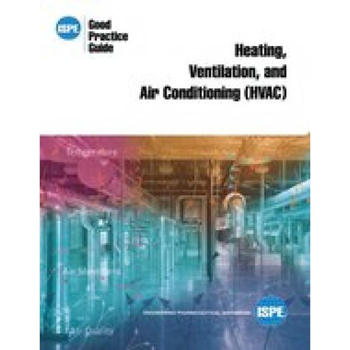 ISPE Good Practice Guide: Heating, Ventilation, and Air Conditioning (HVAC) PDF