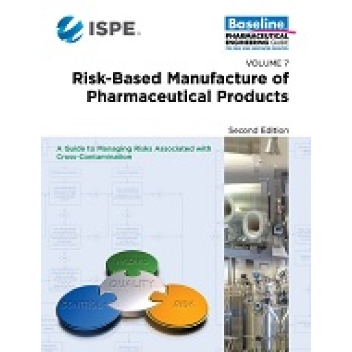 ISPE Baseline Guide: Volume 7 &#8211; Risk-Based Manufacture of Pharmaceutical Products (Risk-MaPP) PDF