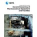 ISPE Good Practice Guide: Decommissioning of Pharmaceutical Equipment and Facilities PDF